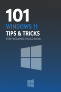 101 Windows 11 Tips & Tricks Every Beginner Should Know