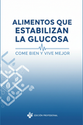 Alimentos que Estabilizan la Glucosa: Come Bien y Vive Mejor