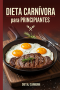 Dieta Carnivora para Principiantes