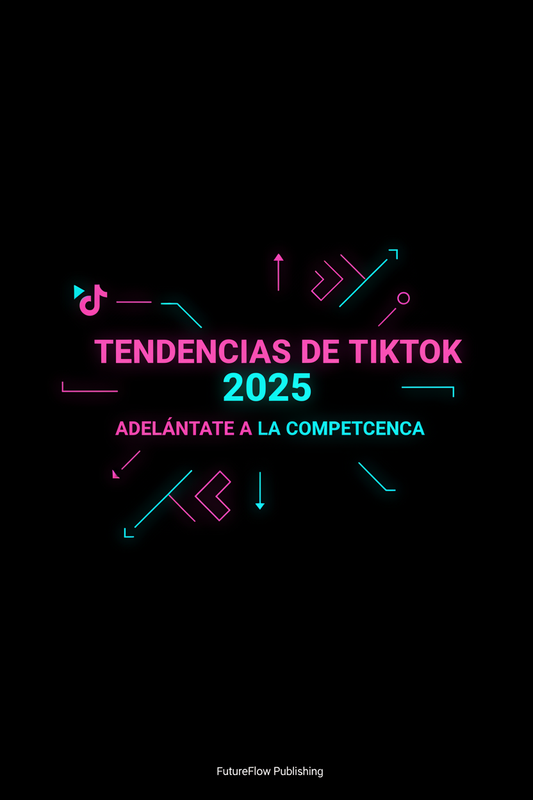 Tendencias de TikTok 2025: Adelántate a la Competencia